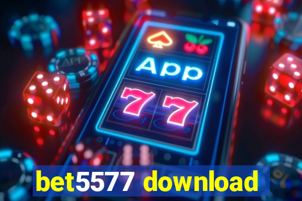 bet5577 download